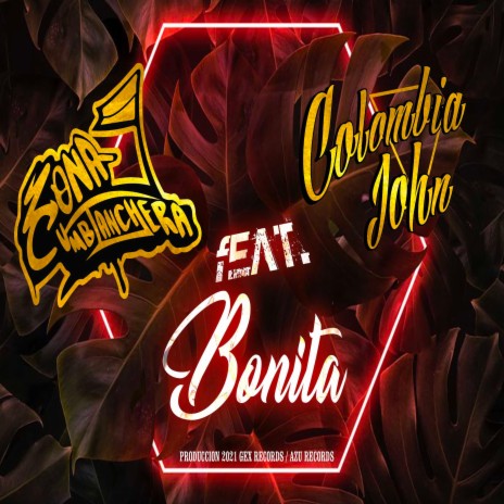 Bonita ft. Colombia John | Boomplay Music