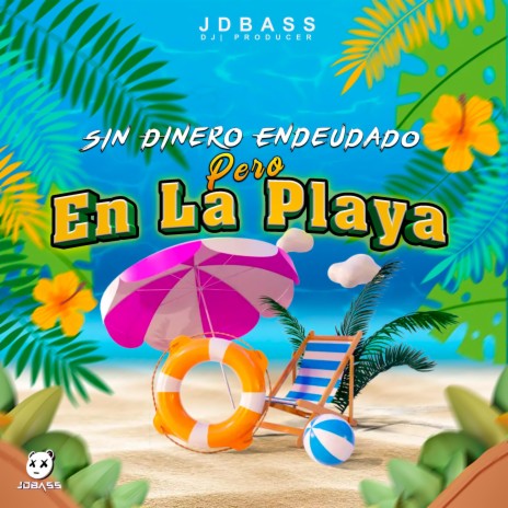 Sin Dinero Endeudado Pero En La Playa | Boomplay Music