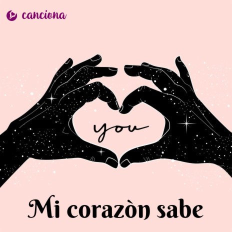 Mi corazòn sabe | Boomplay Music