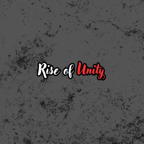 Rise of Unity | Boomplay Music