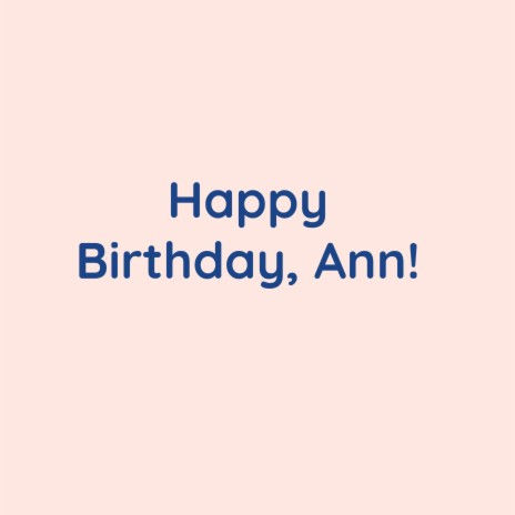 Happy Birthday, Ann!
