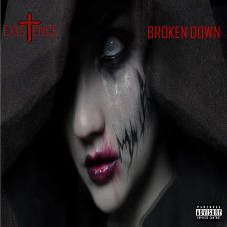 Broken Down | Boomplay Music