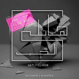 Hatly El-Hob (Club Mix)