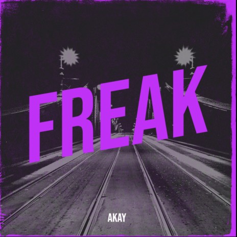 Freak | Boomplay Music