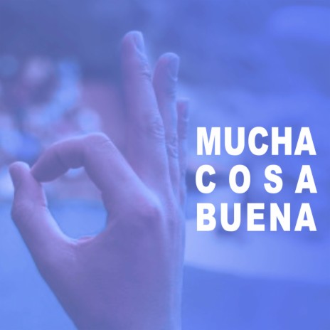 Mucha Cosa Buena | Boomplay Music
