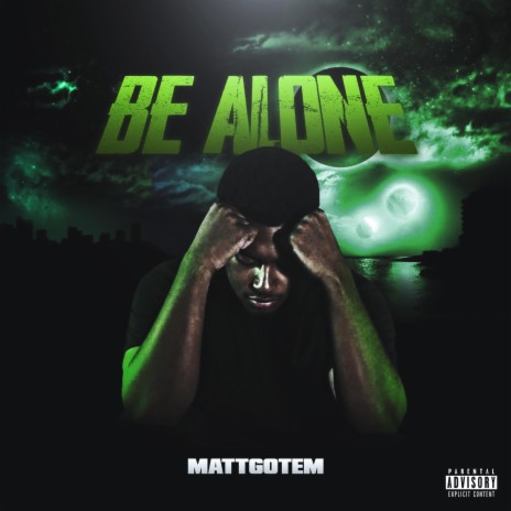 Be Alone | Boomplay Music