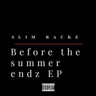 BEFORE THE SUMMER ENDZ EP