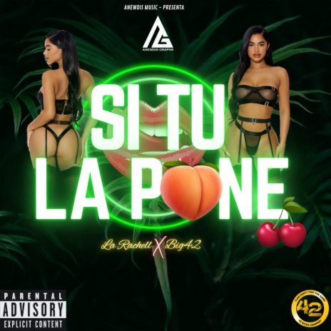 Si Tu La Pone ft. BIG42 & LA RACHELL | Boomplay Music