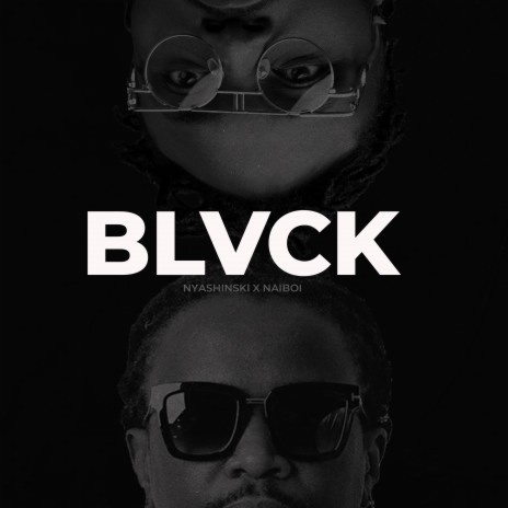 BLACK X Nyashinski | Boomplay Music