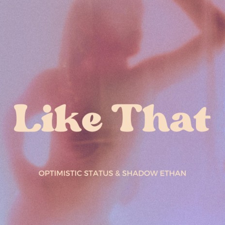 Like That ft. Optimistic Status | Boomplay Music