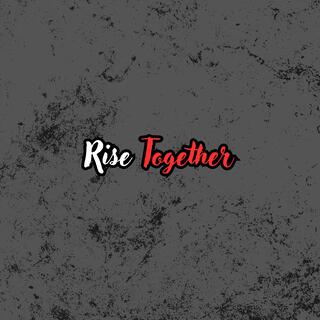 Rise Together