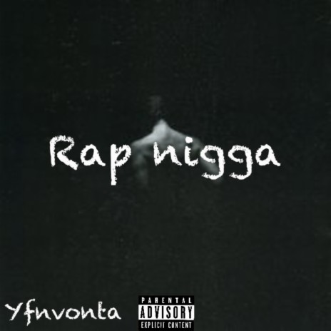 Rap nigga | Boomplay Music