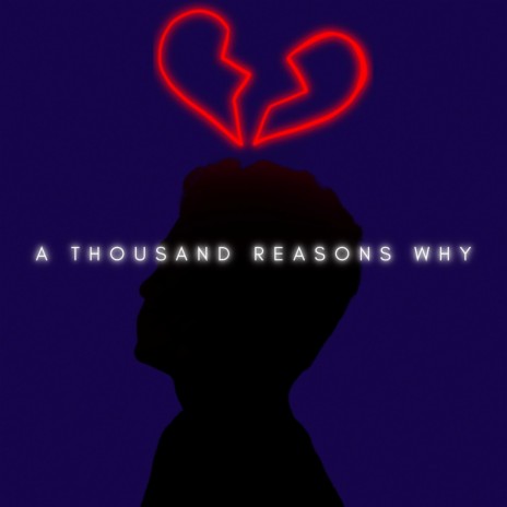 A Thousand Reasons Why