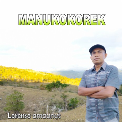 MANUKOKOREK (Pop Daerah Timor) | Boomplay Music