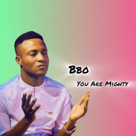 You Are Mighty | Boomplay Music