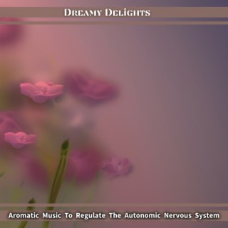 Aromatic Music to Regulate the Autonomic Nervous System