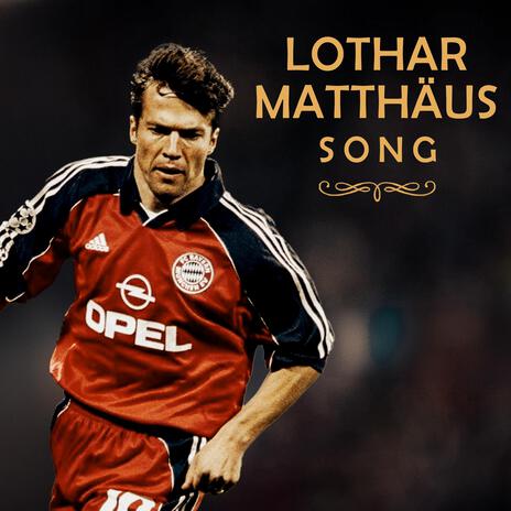 Lothar Matthäus Song | Boomplay Music