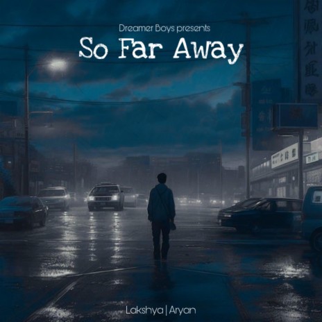 So Far Away ft. Aryan | Boomplay Music