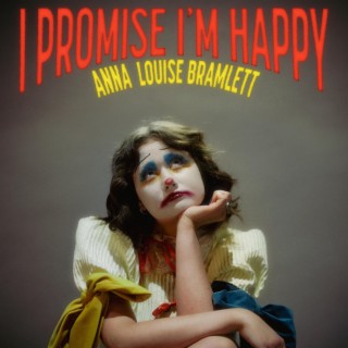 I Promise I'm Happy!