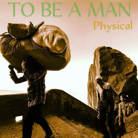 TO BE A MAN | Boomplay Music