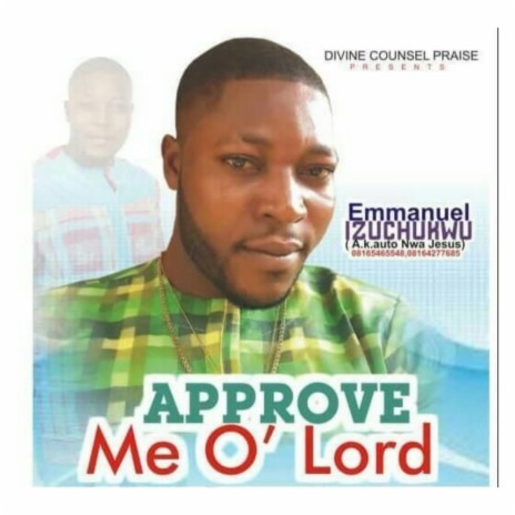 Approve Me O' Lord | Boomplay Music