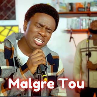 Malgre Tou lyrics | Boomplay Music