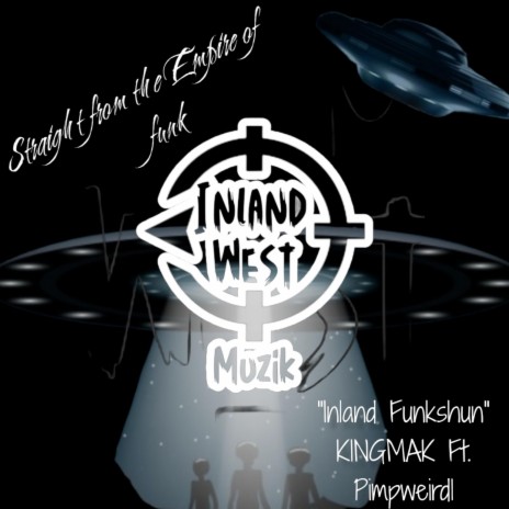 Inland Funkshun ft. Pimpweird1