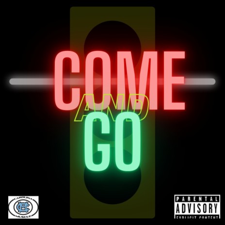 Come and GO | Boomplay Music