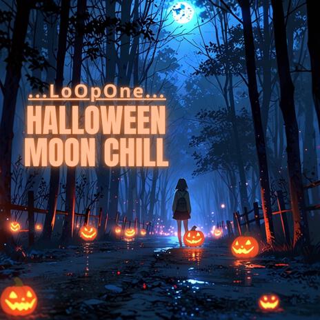 Halloween Moon Chill | Boomplay Music