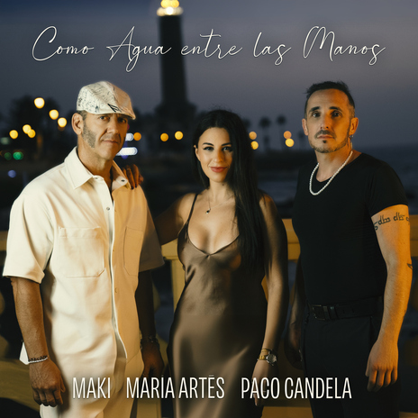 Como agua entre las manos ft. María Artés & Paco Candela | Boomplay Music