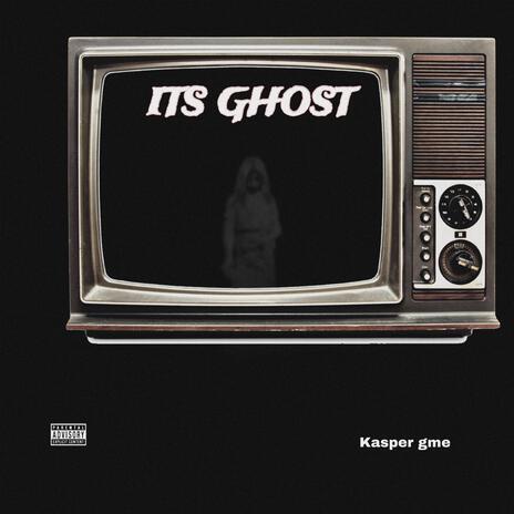 ITS GHOST | Boomplay Music