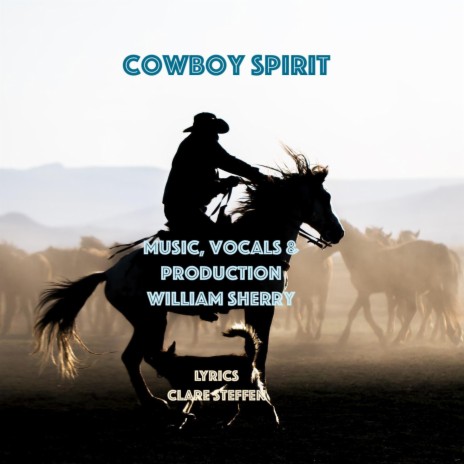 Cowboy Spirit ft. William Sherry | Boomplay Music