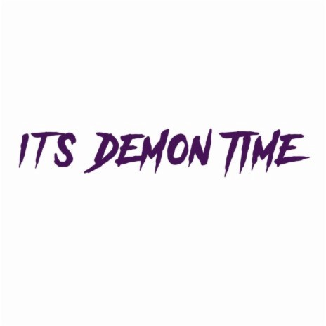 Demon Time ft. a_boutabag & Slick Nick | Boomplay Music