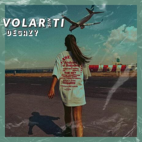 Volar Sin Ti | Boomplay Music