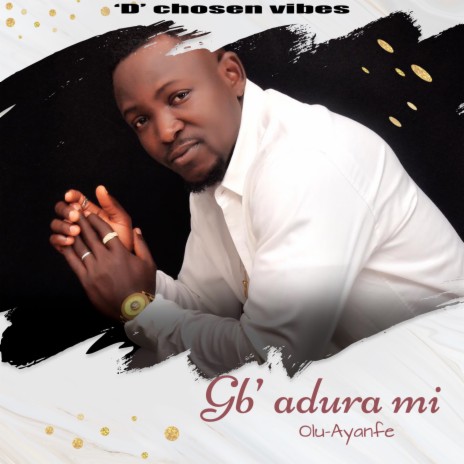 Gb’ Adura Mi | Boomplay Music