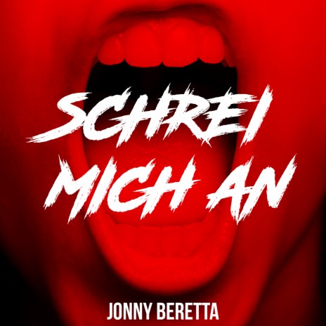 Schrei mich an | Boomplay Music