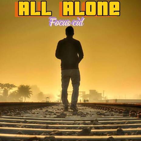 All Alone | Boomplay Music