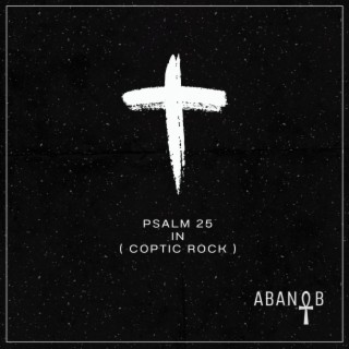 PSALM 25 IN (COPTIC ROCK)