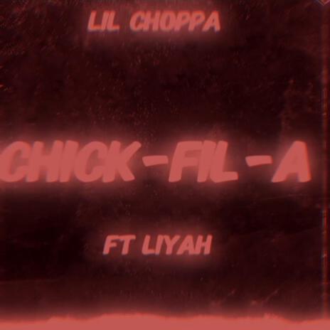 Chick-fil-A ft. liyah | Boomplay Music