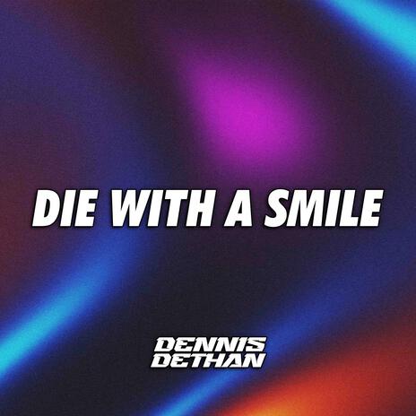 Die with a Smile