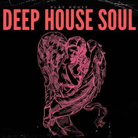 Deep House Soul | Boomplay Music