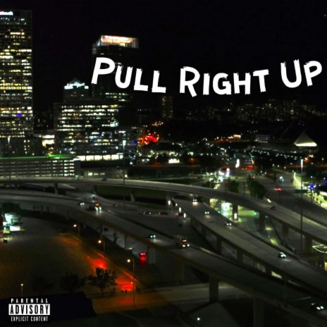 Pull Right Up | Boomplay Music
