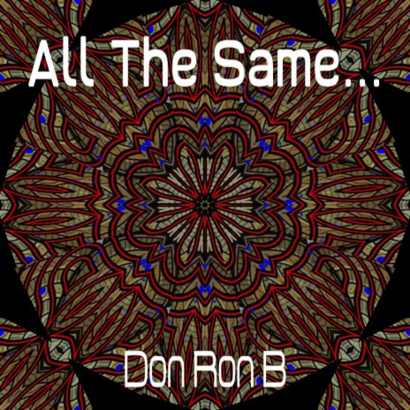 All The Same... | Boomplay Music