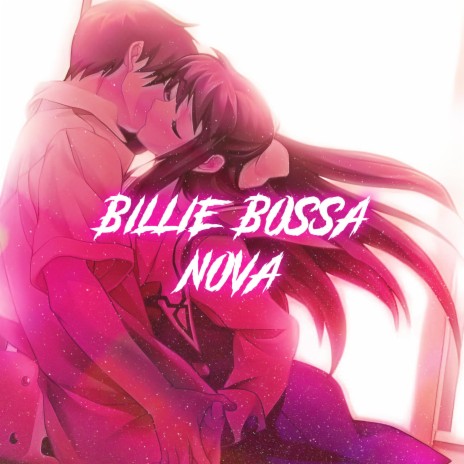 Billie Bossa Nova (Nightcore) | Boomplay Music