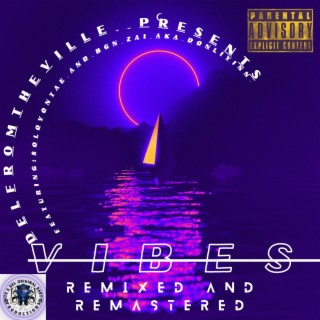 VIBES (Remixed And Remastered)