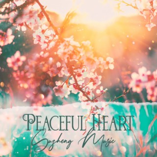 Peaceful Heart: Guzheng Music for Relaxation, Meditation, Yoga, Traditional Chinese Music