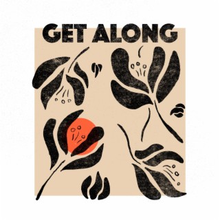 Get Along lyrics | Boomplay Music