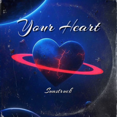 Your Heart | Boomplay Music