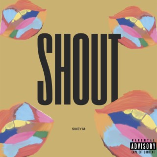 SHOUT lyrics | Boomplay Music