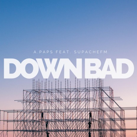 down bad ft. Supachefm | Boomplay Music